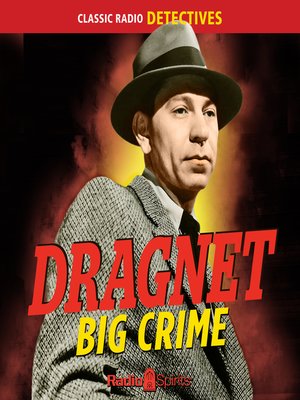 cover image of Dragnet: Big Crime